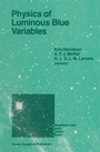 Cover: Physics of Luminous Blue Variables - Kluwer Academic Publishers