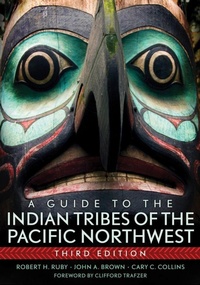 Enlarge image Cover: A Guide to the Indian Tribes of the Pacific Northwest - University of Oklahoma Press