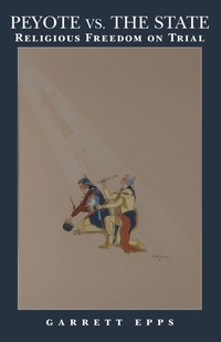 Enlarge image Cover: Peyote Vs. the State - University of Oklahoma Press