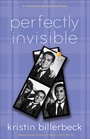 Cover: Perfectly Invisible - Revell, a division of Baker Publishing Group