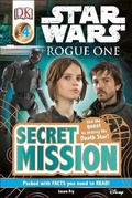 Cover: Star Wars Rogue One Secret Mission - DK Children