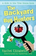 Cover: The Backyard Bug Hunters - Tangled Oak Press
