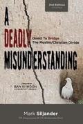Cover: A Deadly Misunderstanding - Bridges to Common Ground