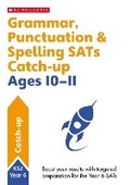 Cover: Grammar, Punctuation & Spelling SATs Catch-up Ages 10-11 - Scholastic