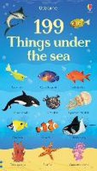 Enlarge image Cover: 199 Things Under the Sea - Usborne Publishing Ltd