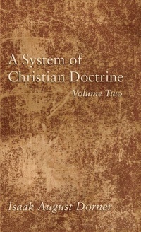 Enlarge image Cover: A System of Christian Doctrine, Volume 2 - Wipf & Stock Publishers