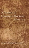 Cover: A System of Christian Doctrine, Volume 3 - Wipf & Stock Publishers