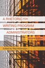 Cover: A Rhetoric for Writing Program Administrators (2nd Edition) - Parlor Press