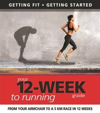 Abbildung von: Your 12 Week Guide to Running - IMM Lifestyle Books
