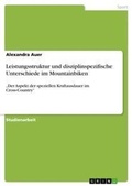 Cover: Leistungsstruktur und disziplinspezifische Unterschiede im Mountainbiken - Grin Verlag