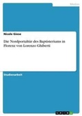 Cover: Die Nordportaltuer des Baptisteriums in Florenz von Lorenzo Ghiberti - Grin Verlag