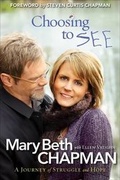 Cover: Choosing to See: ITPE - Revell, a division of Baker Publishing Group