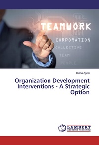 Abbildung von: Organization Development Interventions - A Strategic Option - LAP Lambert Academic Publishing