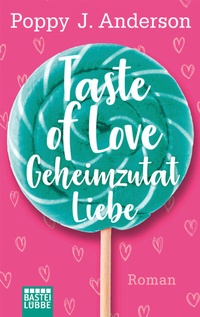 Abbildung von: Taste of Love - Geheimzutat Liebe - Bastei Lübbe