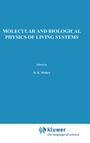 Cover: Molecular and Biological Physics of Living Systems - Kluwer Academic Publishers