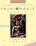 Cover: Scenes from the Fashionable World - Knopf