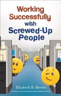 Enlarge image Cover: Working Successfully with Screwed-Up People - Revell, a division of Baker Publishing Group