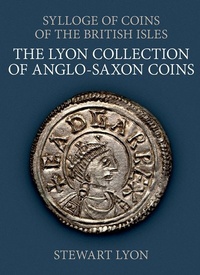 Enlarge image Cover: The Lyon Collection of Anglo-Saxon Coins - Oxford University Press