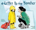Cover: A Letter to My Teacher - Anne Schwartz Books