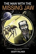 Cover: The Man with the Missing Jaw - Podsnap Publishing Ltd
