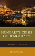 Cover: Hungary's Crisis of Democracy - Lexington Books