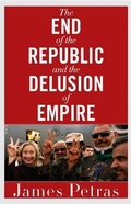 Cover: The End of the Republic and the Delusion of Empire - Clarity Press
