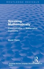 Cover: Routledge Revivals: Speaking Mathematically (1987) - Routledge