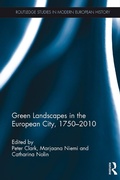 Cover: Green Landscapes in the European City, 1750-2010 - Routledge