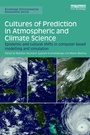 Cover: Cultures of Prediction in Atmospheric and Climate Science - Routledge