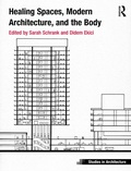 Cover: Healing Spaces, Modern Architecture, and the Body - Routledge