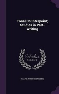 Enlarge image Cover: Tonal Counterpoint; Studies in Part-writing - Palala Press