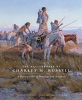 Cover: The Masterworks of Charles M. Russell - University of Oklahoma Press