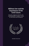 Cover: Military law and the Supremacy of the Civil Courts - Palala Press