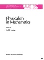 Cover: Physicalism in Mathematics - Kluwer Academic Publishers