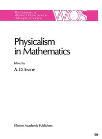 Enlarge image Cover: Physicalism in Mathematics - Kluwer Academic Publishers
