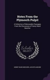 Enlarge image Cover: Notes From the Plymouth Pulpit - Palala Press