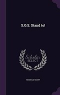Cover: S.O.S. Stand to! - Palala Press