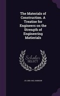 Cover: The Materials of Construction. a Treatise for Engineers on the Strength of Engineering Matierials - Palala Press