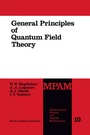 Cover: General Principles of Quantum Field Theory - Springer