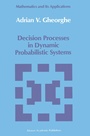 Cover: Decision Processes in Dynamic Probabilistic Systems - Springer