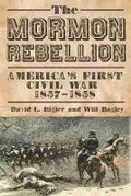 Cover: The Mormon Rebellion - University of Oklahoma Press