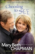 Cover: Choosing to SEE - A Journey of Struggle and Hope - Revell, a division of Baker Publishing Group