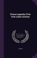Cover: Prima Legenda; First Year Latin Lessons - Palala Press