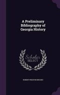 Cover: A Preliminary Bibliography of Georgia History - Palala Press