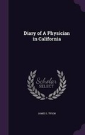 Cover: Diary of a Physician in California - Palala Press