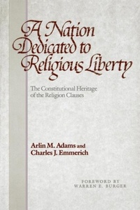 Enlarge image Cover: A Nation Dedicated to Religious Liberty - University of Pennsylvania Press