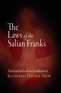 Enlarge image Cover: The Laws of the Salian Franks - University of Pennsylvania Press