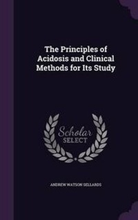 Enlarge image Cover: The Principles of Acidosis and Clinical Methods for Its Study - Palala Press