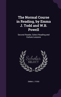 Enlarge image Cover: The Normal Course in Reading, by Emma J. Todd and W.B. Powell - Palala Press