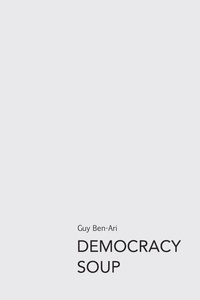 Enlarge image Cover: Democracy Soup - Lulu.com